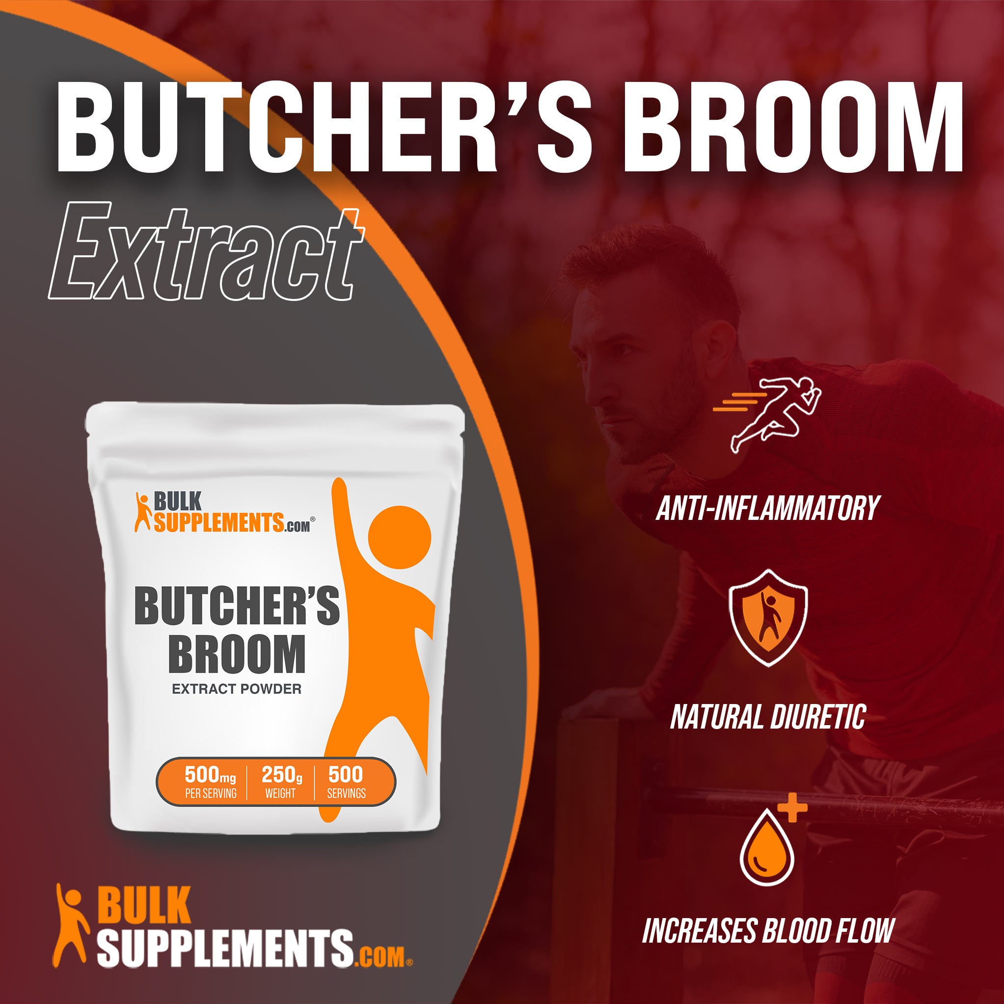 250g butcher's broom are your best circulation supplements