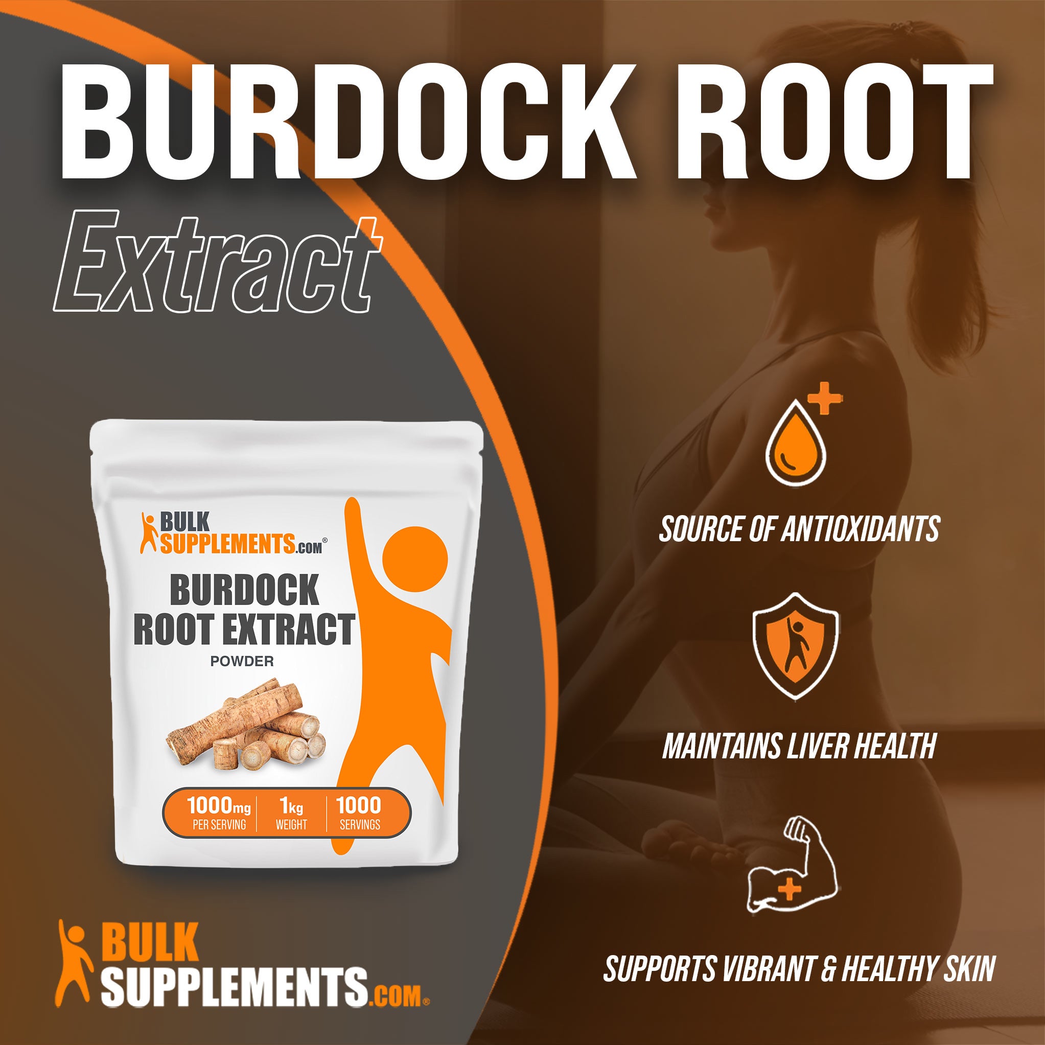 Benefits of Burdock Root Extract; source of antioxidants, maintains liver health, supports vibrant & healthy skin