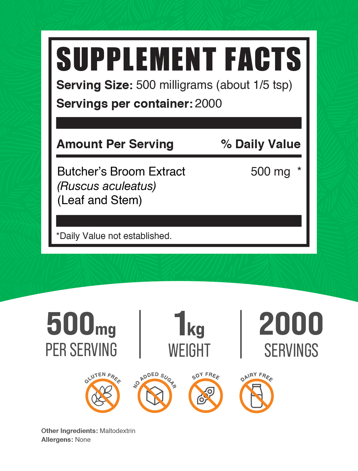Butcher's Broom 1kg supplement facts 