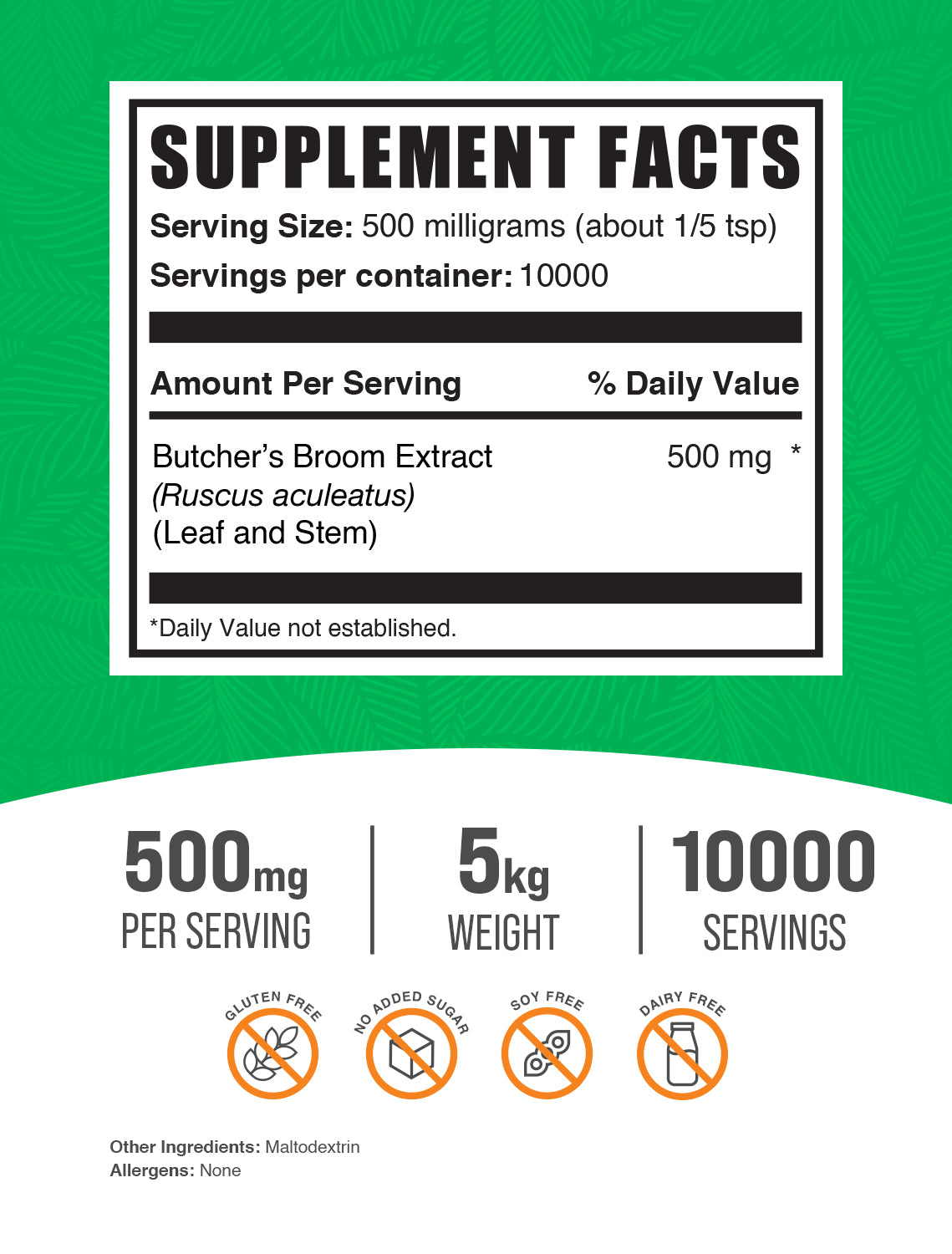 Butcher's Broom 5kg supplement facts