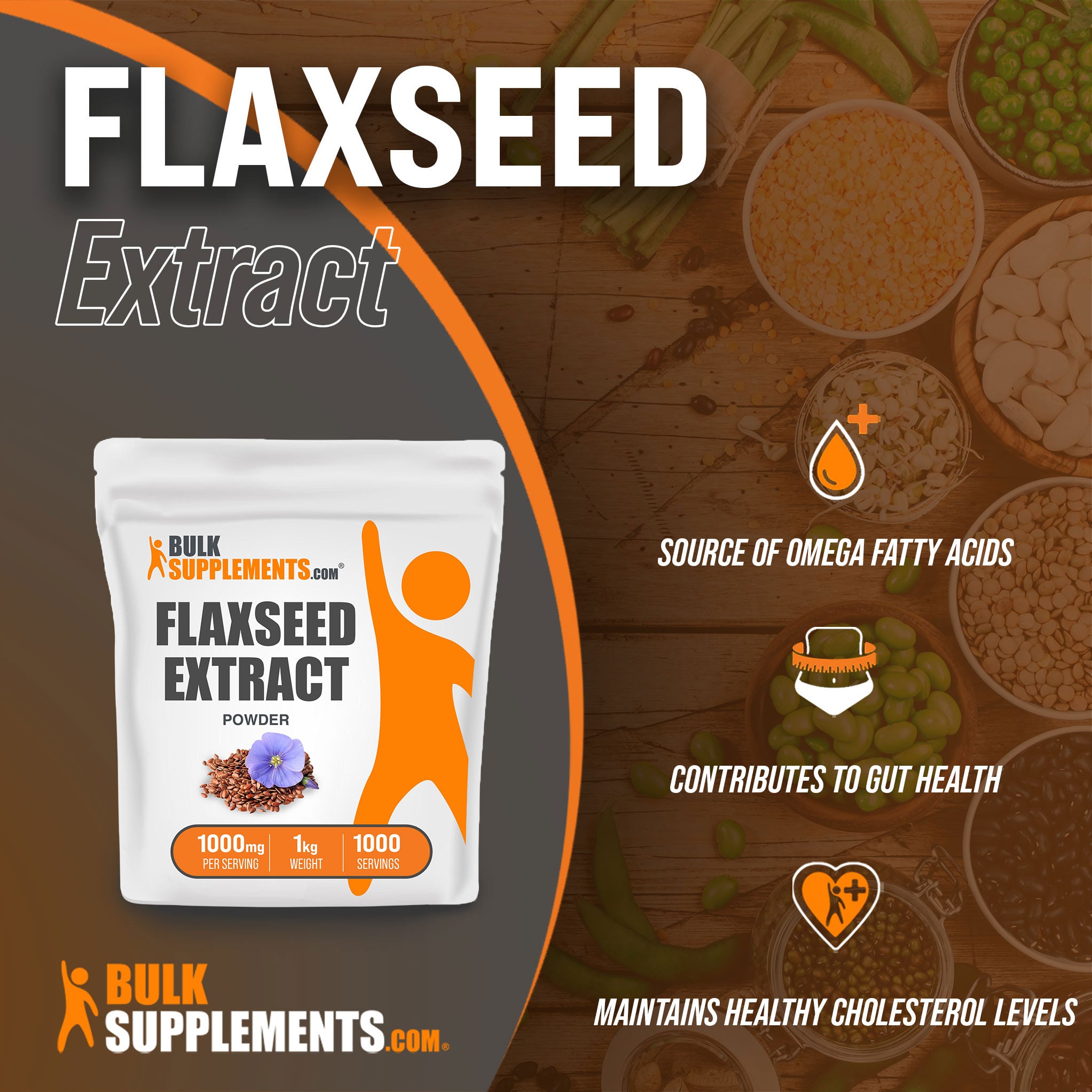 Benefits of Flaxseed Extract; source of omega fatty acids, contributes to gut health, maintains healthy cholesterol levels