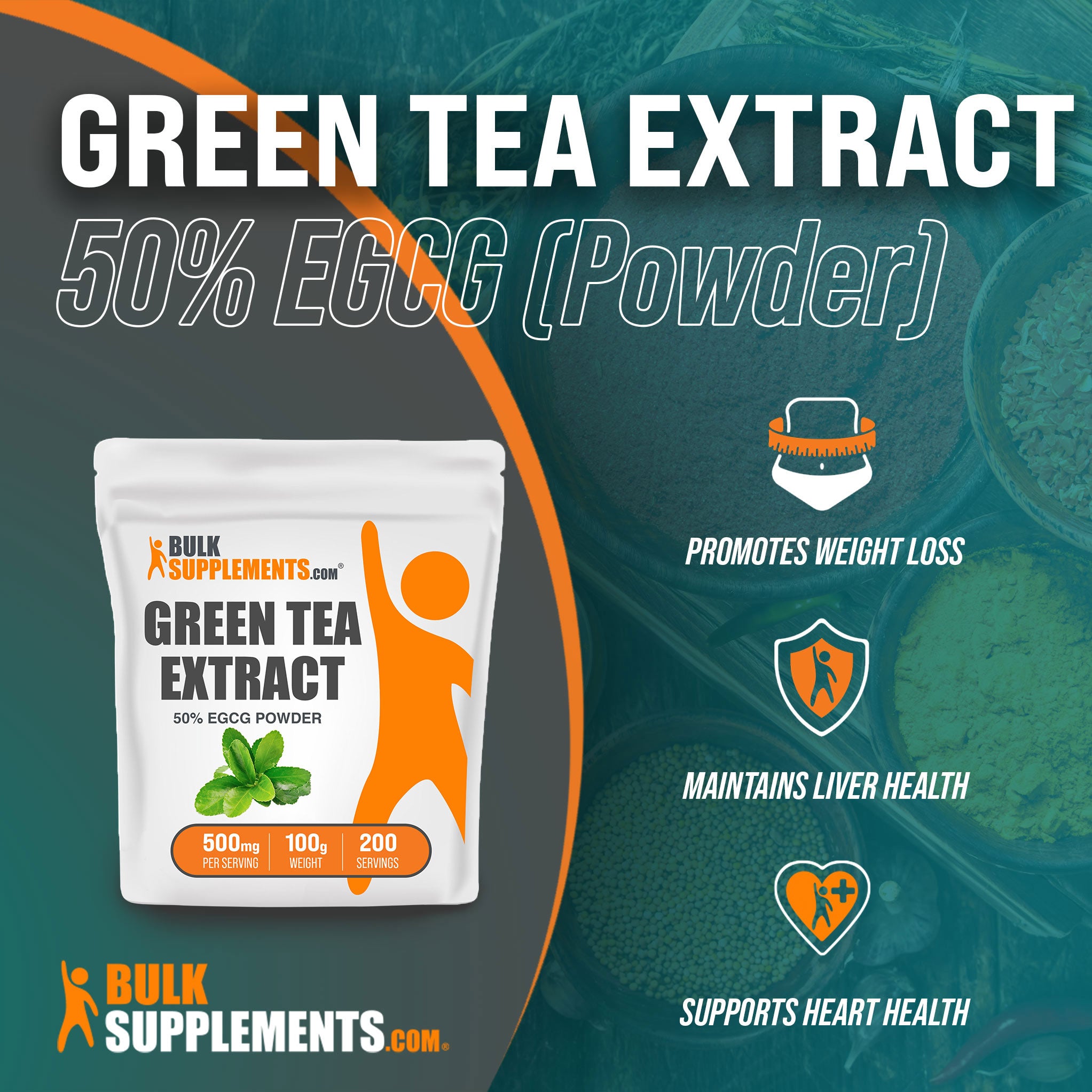 Benefits of Green Tea Extract 50% EGCG; promotes weight loss, maintains liver health, supports heart health