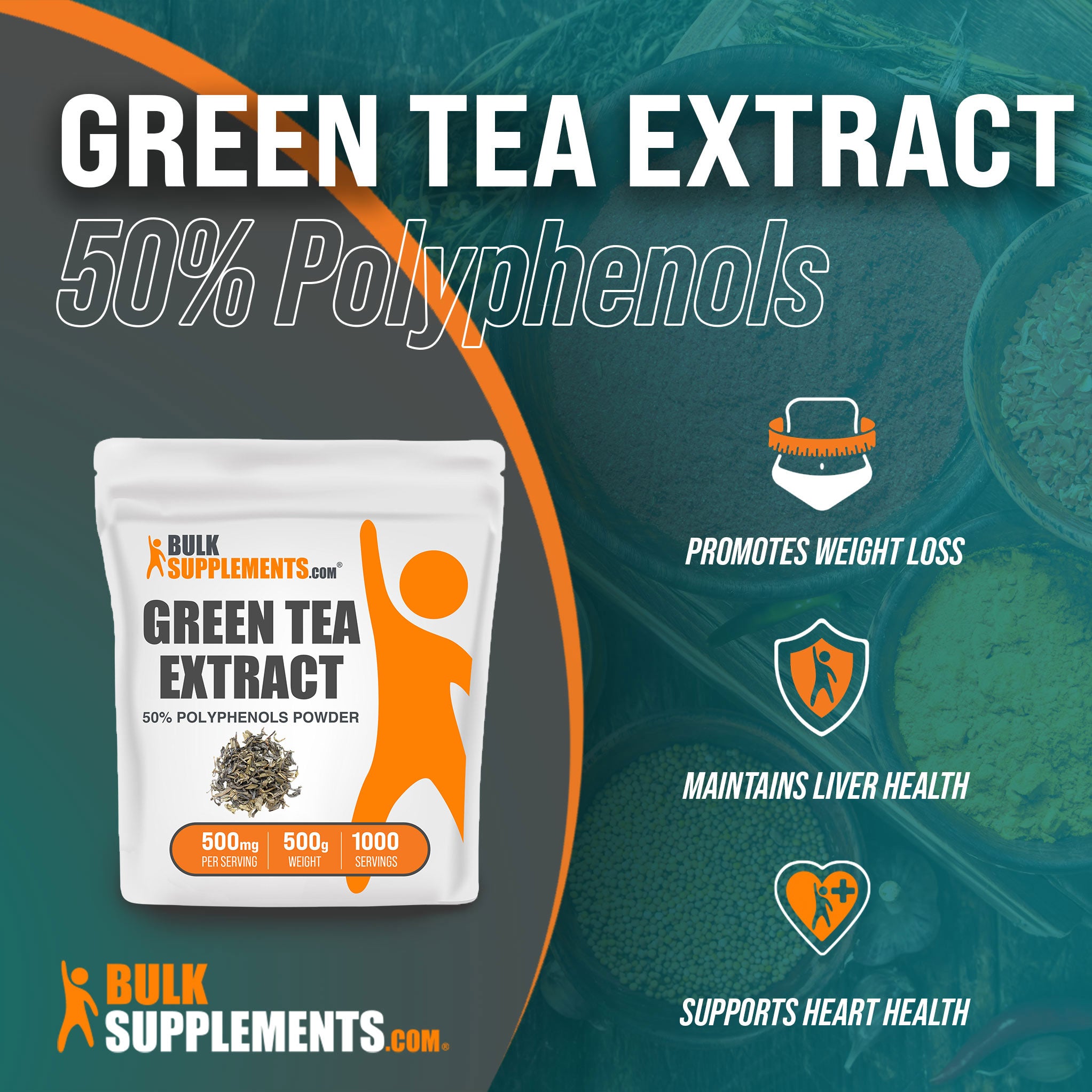 Benefits of Green Tea Extract 50% Polyphenols; promotes weight loss, maintains liver health, supports heart health