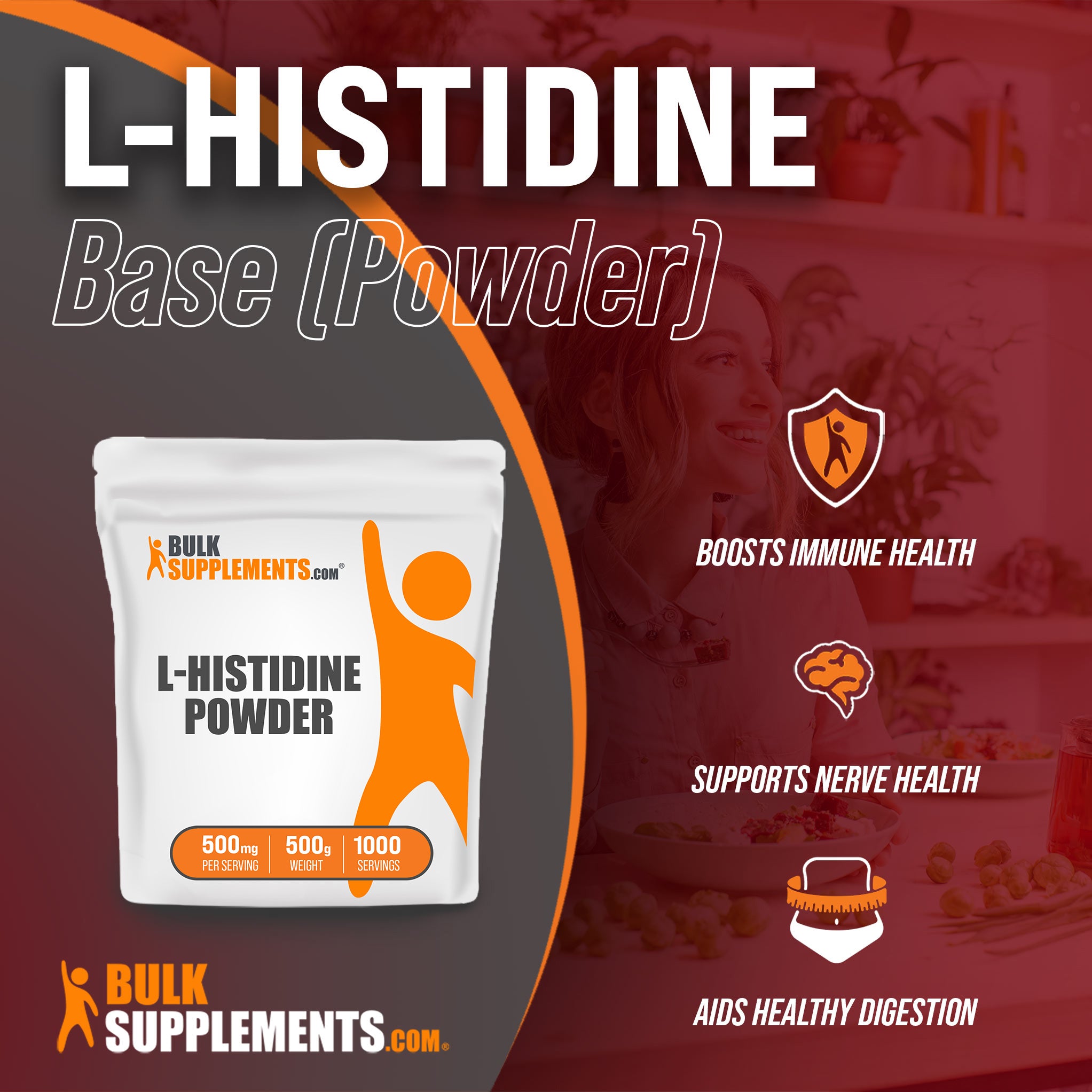 Benefits of L-Histidine Base: boosts immune health, supports nerve health, aids healthy digestion