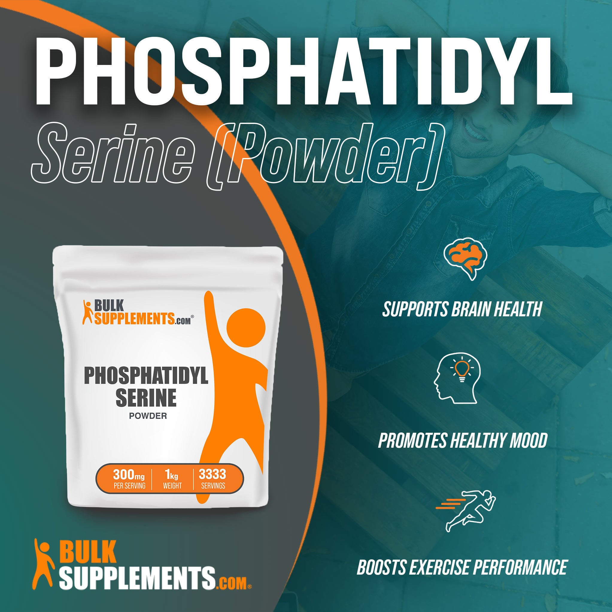 Benefits of Phosphatidylserine: supports brain health, promotes healthy mood, boosts exercise performance
