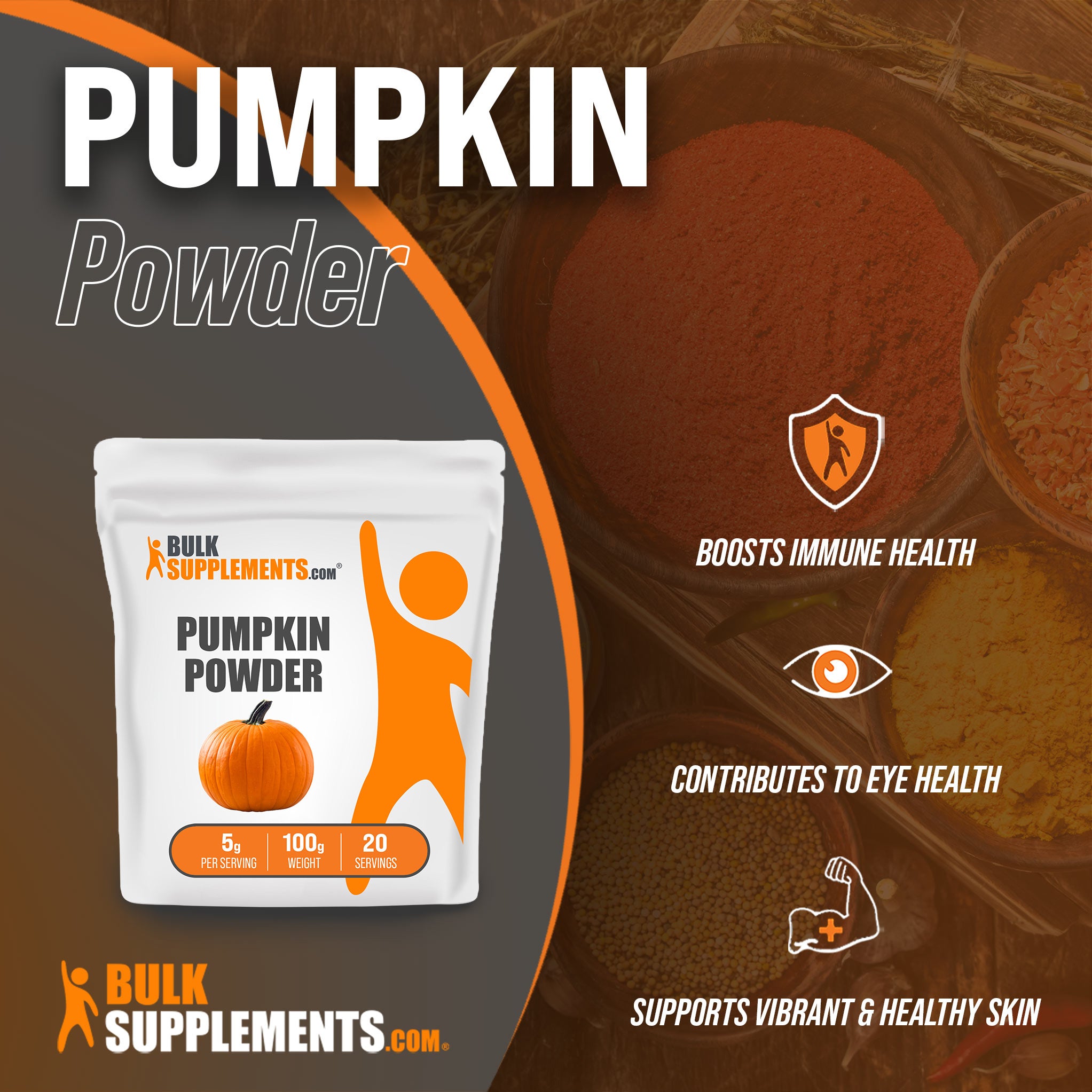 Benefits of Pumpkin Powder: boosts immune health, contributes to eye health, supports vibrant and healthy skin