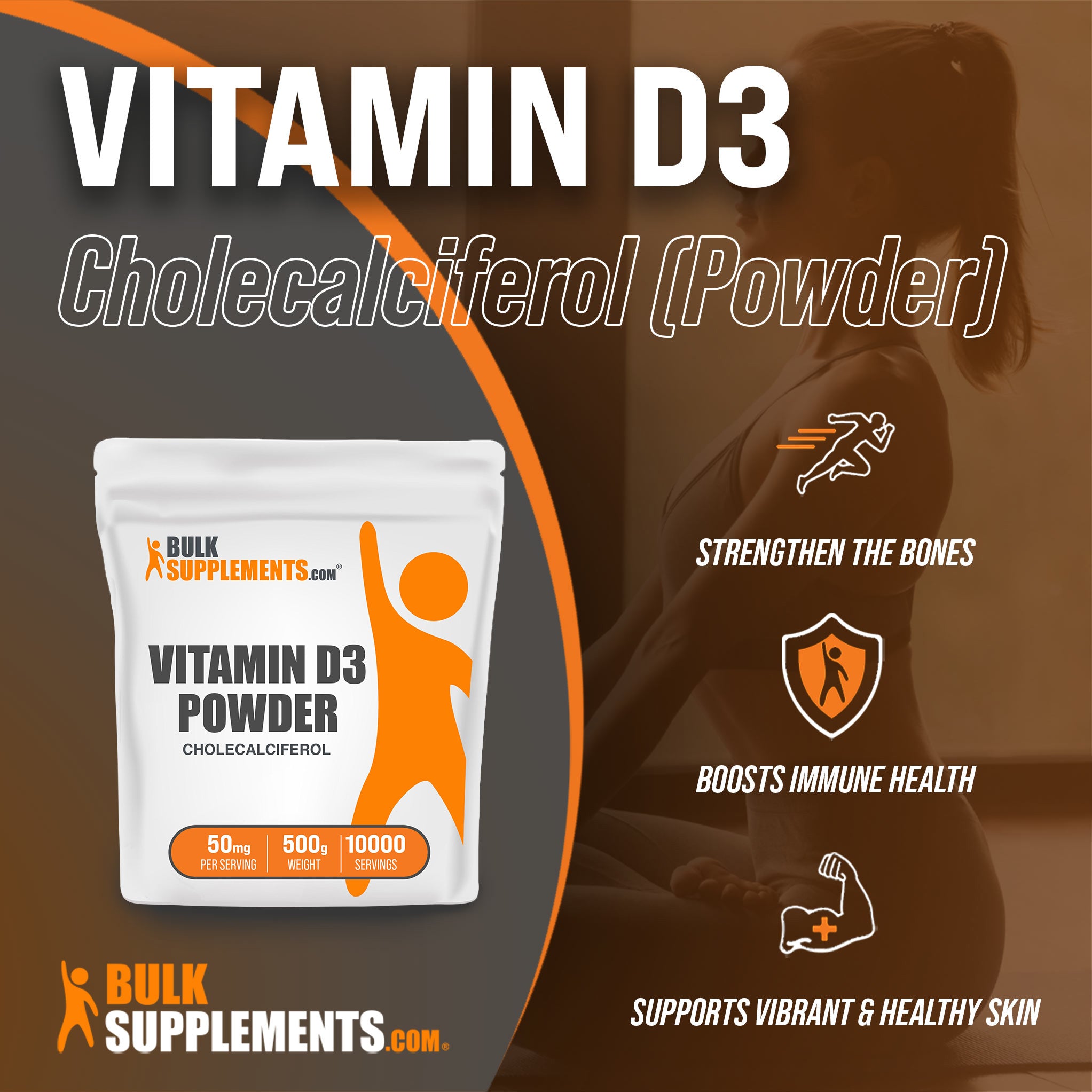 Benefits of Vitamin D3: strengthen the bones, boosts immune health, supports vibrant and healthy skin